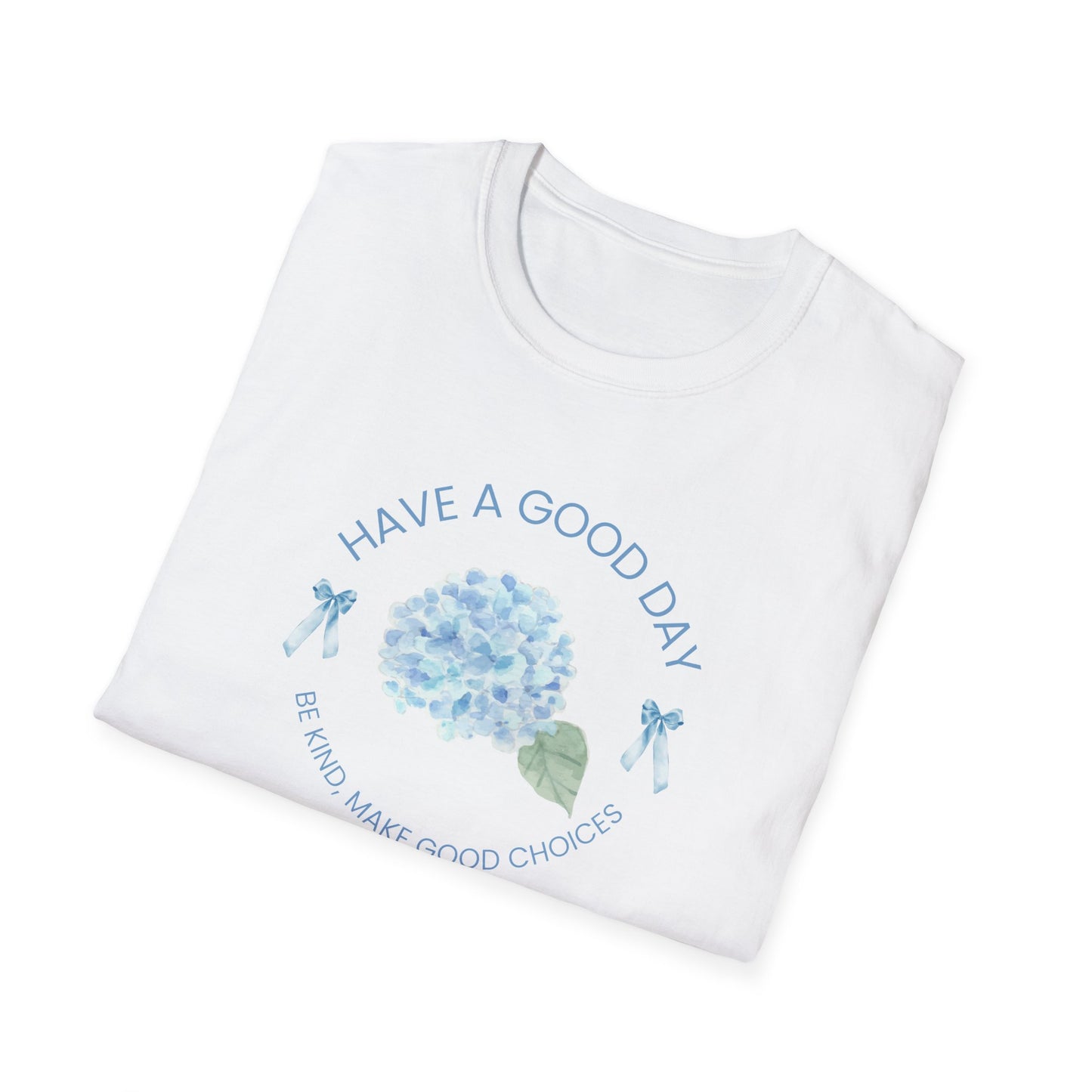 "Have a Good Day" Hydrangea Tee