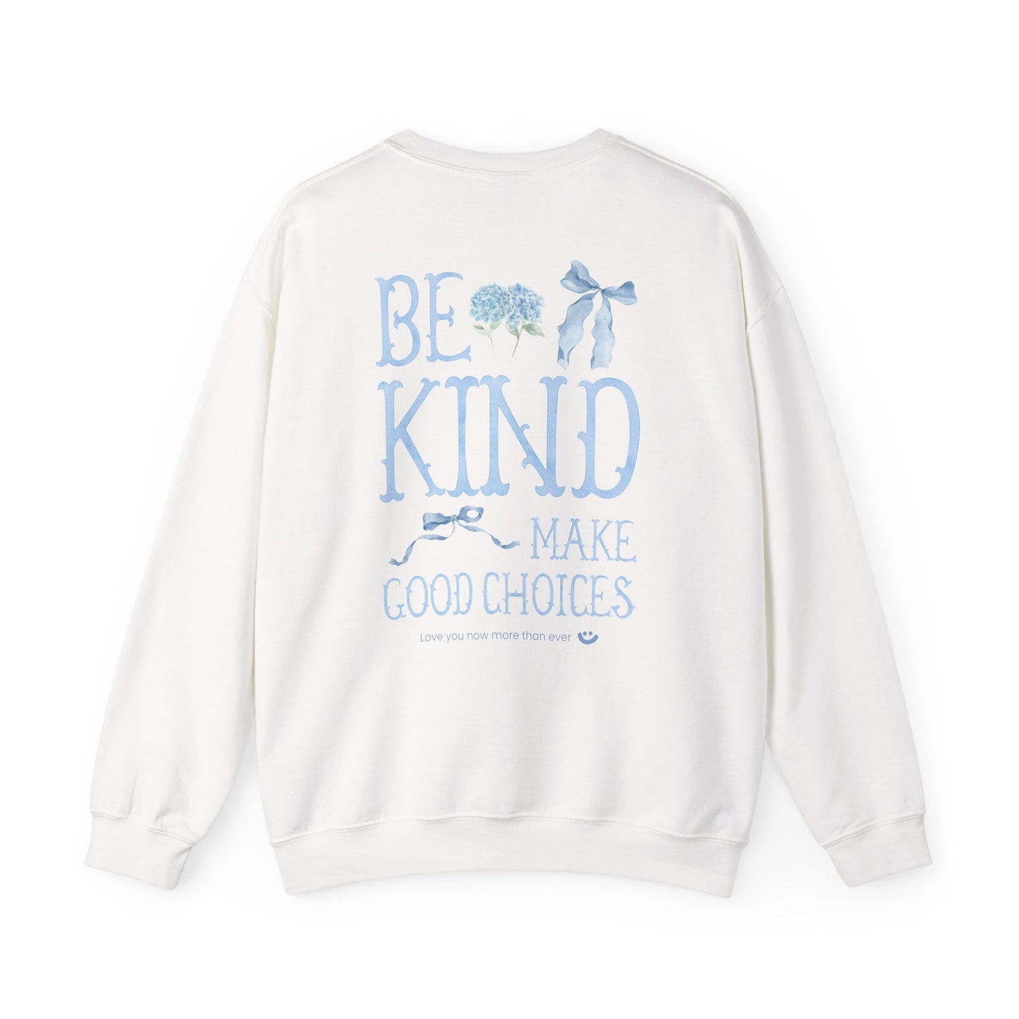 "Be Kind & Make Good Choices" Crewneck