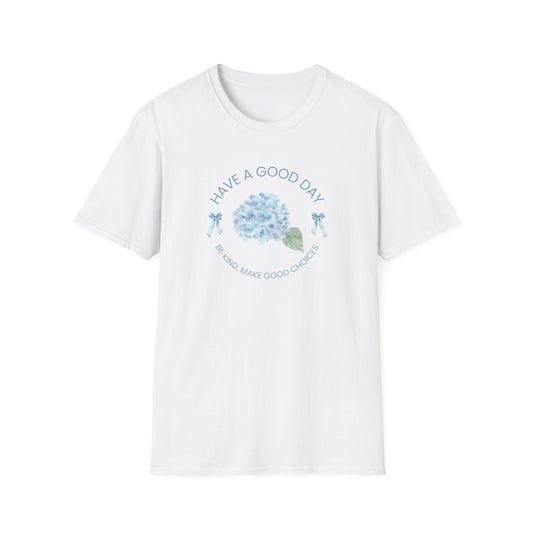 "Have a Good Day" Hydrangea Tee