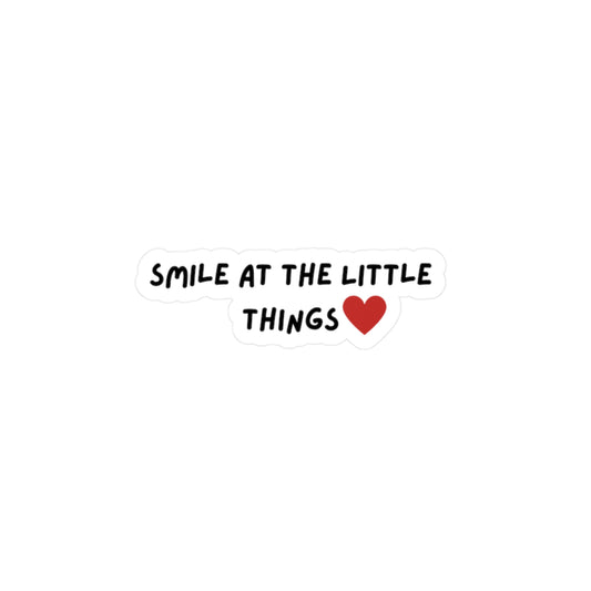 Valentine's Day Smile At The Little Things Vinyl Sticker